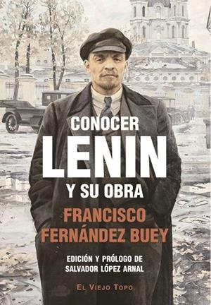 CONOCER LENIN Y SU OBRA | 9788419778727 | FERNÁNDEZ BUEY, FRANCISCO | Llibres Parcir | Llibreria Parcir | Llibreria online de Manresa | Comprar llibres en català i castellà online