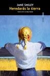 HEREDARÁS LA TIERRA | 9788419261465 | SMILEY, JANE | Llibres Parcir | Librería Parcir | Librería online de Manresa | Comprar libros en catalán y castellano online