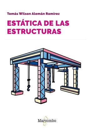 ESTÁTICA DE LAS ESTRUCTURAS | 9788426737465 | ALEMÁN RAMÍREZ, TOMÁS WILSON | Llibres Parcir | Llibreria Parcir | Llibreria online de Manresa | Comprar llibres en català i castellà online