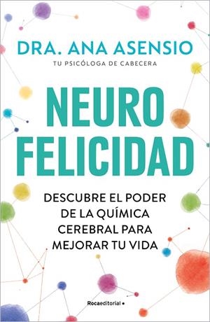 NEUROFELICIDAD | 9788419743879 | ASENSIO, ANA | Llibres Parcir | Librería Parcir | Librería online de Manresa | Comprar libros en catalán y castellano online