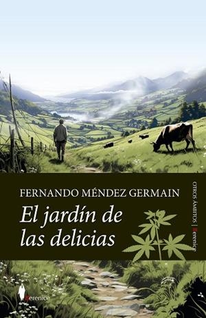 EL JARDÍN DE LAS DELICIAS | 9788411317061 | FERNANDO MÉNDEZ GERMAIN | Llibres Parcir | Llibreria Parcir | Llibreria online de Manresa | Comprar llibres en català i castellà online