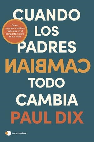 CUANDO LOS PADRES CAMBIAN, TODO CAMBIA | 9788419812247 | DIX, PAUL | Llibres Parcir | Llibreria Parcir | Llibreria online de Manresa | Comprar llibres en català i castellà online