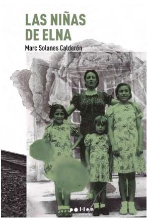 NIÑAS DE ELNA, LAS | 9788418580963 | MARC SOLANES CALDERÓN | Llibres Parcir | Llibreria Parcir | Llibreria online de Manresa | Comprar llibres en català i castellà online
