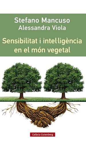 SENSIBILITAT I INTEL·LIGÈNCIA EN EL MÓN VEGETAL | 9788419392435 | MANCUSO, STEFANO | Llibres Parcir | Llibreria Parcir | Llibreria online de Manresa | Comprar llibres en català i castellà online
