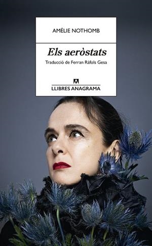 ELS AERÒSTATS | 9788433922298 | NOTHOMB, AMÉLIE | Llibres Parcir | Llibreria Parcir | Llibreria online de Manresa | Comprar llibres en català i castellà online