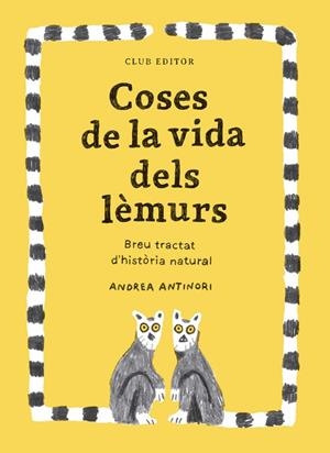 COSES DE LA VIDA DELS LÈMURS | 9788473294096 | ANTINORI, ANDREA | Llibres Parcir | Llibreria Parcir | Llibreria online de Manresa | Comprar llibres en català i castellà online