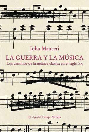 LA GUERRA Y LA MÚSICA | 9788419942258 | MAUCERI, JOHN | Llibres Parcir | Llibreria Parcir | Llibreria online de Manresa | Comprar llibres en català i castellà online