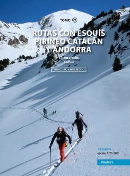 RUTAS CON ESQUIS TOMO IV PIRINEO CATALAN Y ANDORRA | 9788483215876 | PITO COSTA MANEL BROCH | Llibres Parcir | Llibreria Parcir | Llibreria online de Manresa | Comprar llibres en català i castellà online