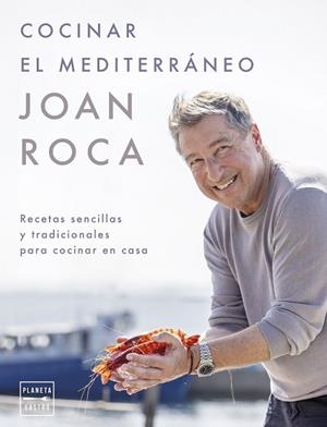 COCINAR EL MEDITERRÁNEO | 9788408281641 | ROCA, JOAN/BRUGUÉS, SALVADOR | Llibres Parcir | Llibreria Parcir | Llibreria online de Manresa | Comprar llibres en català i castellà online