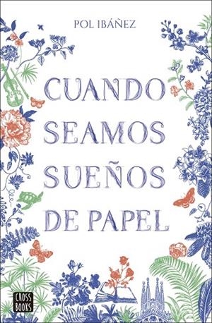 CUANDO SEAMOS SUEÑOS DE PAPEL | 9788408283379 | IBÁÑEZ, POL | Llibres Parcir | Llibreria Parcir | Llibreria online de Manresa | Comprar llibres en català i castellà online