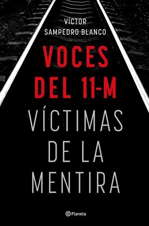 VOCES DEL 11-M | 9788408283492 | SAMPEDRO, VÍCTOR | Llibres Parcir | Llibreria Parcir | Llibreria online de Manresa | Comprar llibres en català i castellà online