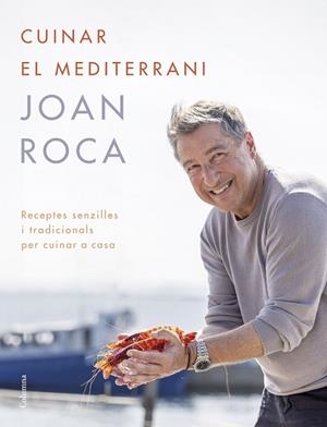 CUINAR EL MEDITERRANI | 9788466431453 | ROCA, JOAN/BRUGUÉS, SALVADOR | Llibres Parcir | Librería Parcir | Librería online de Manresa | Comprar libros en catalán y castellano online