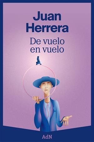 DE VUELO EN VUELO | 9788410138070 | HERRERA, JUAN | Llibres Parcir | Llibreria Parcir | Llibreria online de Manresa | Comprar llibres en català i castellà online