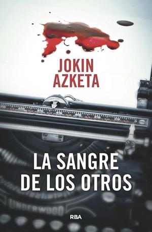 LA SANGRE DE LOS OTROS | 9788411320665 | AZKETA, JOKIN | Llibres Parcir | Librería Parcir | Librería online de Manresa | Comprar libros en catalán y castellano online