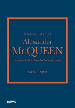 PEQUEÑO LIBRO DE ALEXANDER MCQUEEN | 9788419785268 | HOMER, KAREN | Llibres Parcir | Llibreria Parcir | Llibreria online de Manresa | Comprar llibres en català i castellà online