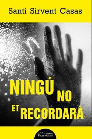 NINGÚ NO ET RECORDARÀ | 9788413035253 | SIRVENT CASAS, SANTI | Llibres Parcir | Llibreria Parcir | Llibreria online de Manresa | Comprar llibres en català i castellà online