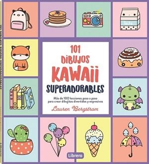 101 DIBUJOS KAWAII SUPERADORABLES | 9788411540544 | BERGSTROM, LAUREN | Llibres Parcir | Llibreria Parcir | Llibreria online de Manresa | Comprar llibres en català i castellà online