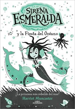 LA SIRENA ESMERALDA 1 - SIRENA ESMERALDA Y LA FIESTA DEL OCÉANO | 9788420460048 | MUNCASTER, HARRIET | Llibres Parcir | Llibreria Parcir | Llibreria online de Manresa | Comprar llibres en català i castellà online