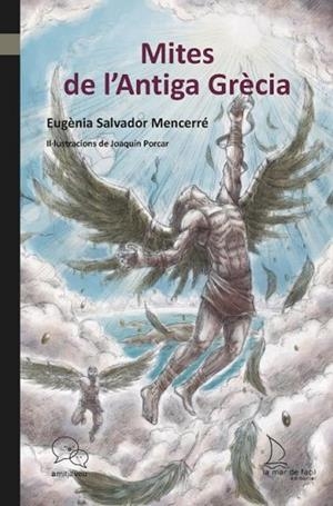 MITES DE L'ANTIGA GRÈCIA | 9788418378782 | SALVADOR MENCERRÉ, EUGÈNIA | Llibres Parcir | Llibreria Parcir | Llibreria online de Manresa | Comprar llibres en català i castellà online