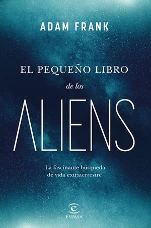 EL PEQUEÑO LIBRO DE LOS ALIENS | 9788467072105 | FRANK, ADAM | Llibres Parcir | Llibreria Parcir | Llibreria online de Manresa | Comprar llibres en català i castellà online