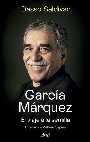 GARCÍA MÁRQUEZ. EL VIAJE A LA SEMILLA | 9788434437470 | SALDÍVAR, DASSO | Llibres Parcir | Llibreria Parcir | Llibreria online de Manresa | Comprar llibres en català i castellà online