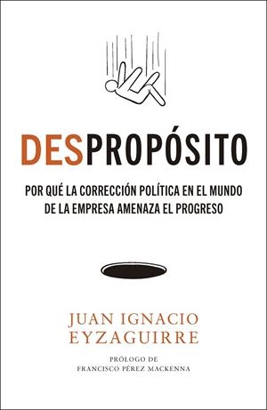 DESPROPÓSITO | 9788498755688 | EYZAGUIRRE, JUAN IGNACIO | Llibres Parcir | Llibreria Parcir | Llibreria online de Manresa | Comprar llibres en català i castellà online