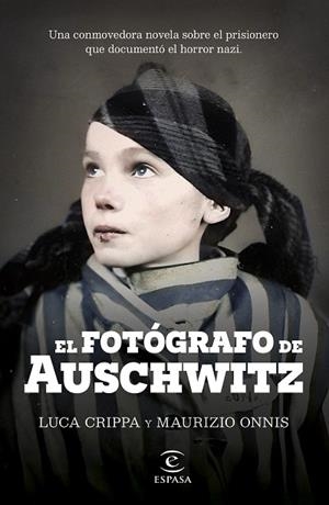EL FOTÓGRAFO DE AUSCHWITZ | 9788467072822 | CRIPPA, LUCA/ONNIS, MAURIZIO | Llibres Parcir | Llibreria Parcir | Llibreria online de Manresa | Comprar llibres en català i castellà online