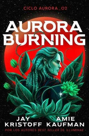 AURORA BURNING | 9788419030818 | KAUFMAN, AMIE/KRISTOFF, JAY | Llibres Parcir | Librería Parcir | Librería online de Manresa | Comprar libros en catalán y castellano online