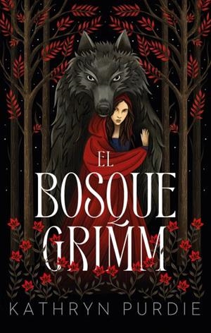 EL BOSQUE GRIMM | 9788419252562 | PURDIE, KATHRYN | Llibres Parcir | Llibreria Parcir | Llibreria online de Manresa | Comprar llibres en català i castellà online
