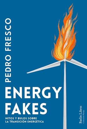 ENERGY FAKES | 9788412803211 | FRESCO, PEDRO | Llibres Parcir | Llibreria Parcir | Llibreria online de Manresa | Comprar llibres en català i castellà online