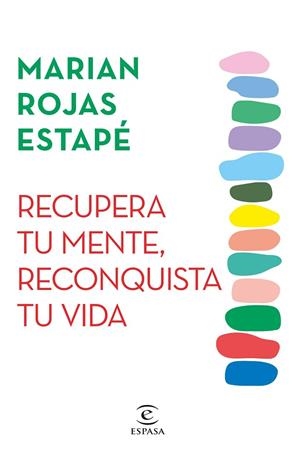 RECUPERA TU MENTE, RECONQUISTA TU VIDA | 9788467071320 | ROJAS ESTAPÉ, MARIAN | Llibres Parcir | Llibreria Parcir | Llibreria online de Manresa | Comprar llibres en català i castellà online