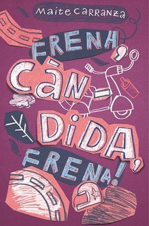 C-GA. 50 FRENA,CANDIDA,FRENA! | 9788466143660 | CARRANZA, MAITE | Llibres Parcir | Llibreria Parcir | Llibreria online de Manresa | Comprar llibres en català i castellà online