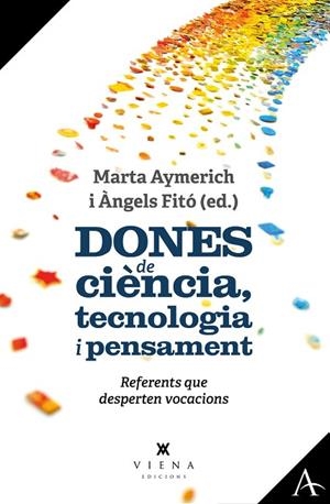 DONES DE CIÈNCIA, TECNOLOGIA I PENSAMENT | 9788419474421 | AYMERICH I MARTÍNEZ, MARTA/FITÓ I BERTRAN, ÀNGELS | Llibres Parcir | Librería Parcir | Librería online de Manresa | Comprar libros en catalán y castellano online