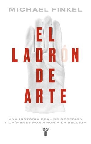 EL LADRÓN DE ARTE | 9788430626489 | FINKEL, MICHAEL | Llibres Parcir | Llibreria Parcir | Llibreria online de Manresa | Comprar llibres en català i castellà online