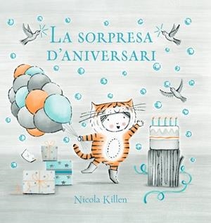 LA SORPRESA D'ANIVERSARI | 9788448866969 | KILLEN, NICOLA | Llibres Parcir | Llibreria Parcir | Llibreria online de Manresa | Comprar llibres en català i castellà online