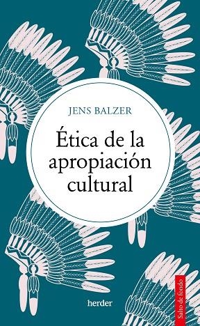 ÉTICA DE LA APROPIACIÓN CULTURAL | 9788425450488 | BALZER, JENS | Llibres Parcir | Llibreria Parcir | Llibreria online de Manresa | Comprar llibres en català i castellà online