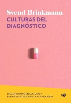 CULTURAS DEL DIAGNÓSTICO | 9788419407290 | BRINKMANN, SVEND | Llibres Parcir | Llibreria Parcir | Llibreria online de Manresa | Comprar llibres en català i castellà online