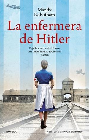 LA ENFERMERA DE HITLER | 9788419620767 | ROBOTHAM, MANDY | Llibres Parcir | Librería Parcir | Librería online de Manresa | Comprar libros en catalán y castellano online