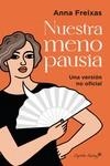 NUESTRA MENOPAUSIA | 9788412779806 | FREIXAS FARRE, ANNA | Llibres Parcir | Llibreria Parcir | Llibreria online de Manresa | Comprar llibres en català i castellà online