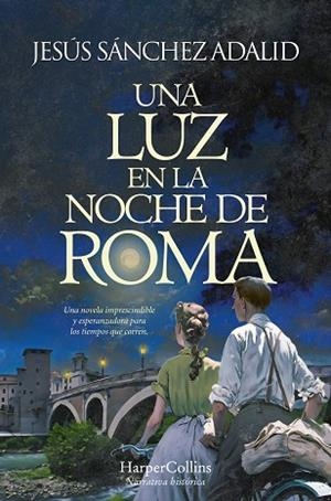 UNA LUZ EN LA NOCHE DE ROMA | 9788419809308 | SÁNCHEZ ADALID, JESÚS | Llibres Parcir | Librería Parcir | Librería online de Manresa | Comprar libros en catalán y castellano online
