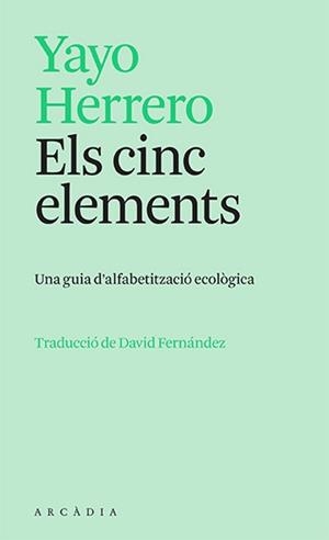 ELS CINC ELEMENTS | 9788412745726 | HERRERO, YAYO | Llibres Parcir | Llibreria Parcir | Llibreria online de Manresa | Comprar llibres en català i castellà online