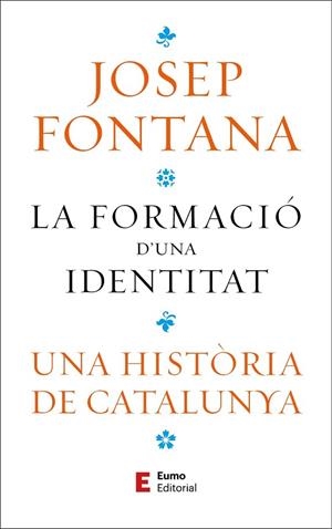 LA FORMACIÓ D'UNA IDENTITAT | 9788497668323 | FONTANA LÁZARO, JOSEP | Llibres Parcir | Llibreria Parcir | Llibreria online de Manresa | Comprar llibres en català i castellà online