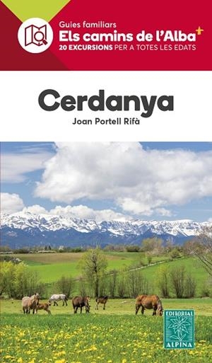 CERDANYA CAMINS DE L'ALBA | 9788470110955 | PORTELL RIFÀ, JOAN | Llibres Parcir | Llibreria Parcir | Llibreria online de Manresa | Comprar llibres en català i castellà online
