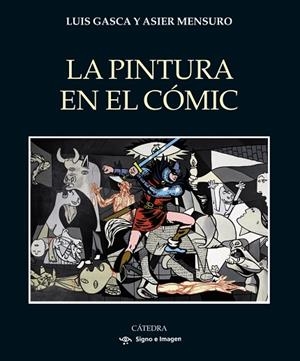 LA PINTURA EN EL CÓMIC | 9788437647296 | GASCA, LUIS/MENSURO, ASIER | Llibres Parcir | Llibreria Parcir | Llibreria online de Manresa | Comprar llibres en català i castellà online