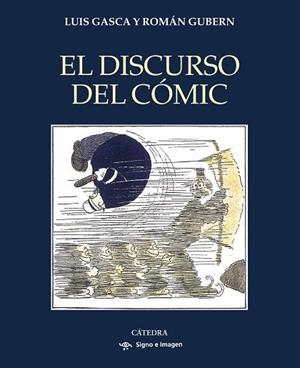 EL DISCURSO DEL CÓMIC | 9788437647302 | GASCA, LUIS/GUBERN, ROMÁN | Llibres Parcir | Llibreria Parcir | Llibreria online de Manresa | Comprar llibres en català i castellà online