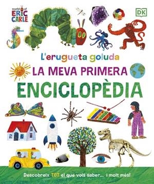 L'ERUGUETA GOLUDA: LA MEVA PRIMERA ENCICLOPÈDIA | 9780241655993 | CARLE, ERIC | Llibres Parcir | Llibreria Parcir | Llibreria online de Manresa | Comprar llibres en català i castellà online