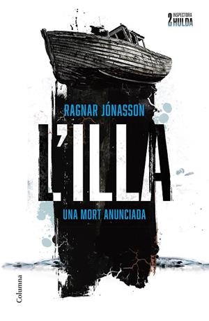 L'ILLA (SÈRIE INSPECTORA HULDA 2) | 9788466431699 | JÓNASSON, RAGNAR | Llibres Parcir | Llibreria Parcir | Llibreria online de Manresa | Comprar llibres en català i castellà online