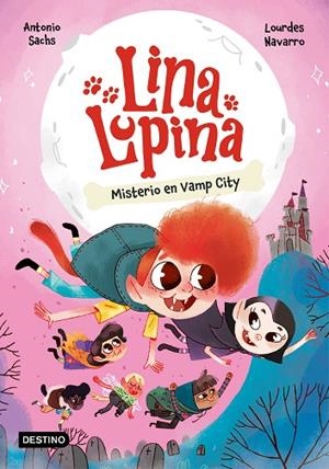 LINA LUPINA 2. MISTERIO EN VAMP CITY | 9788408282655 | SACHS, ANTONIO/NAVARRO, LOURDES | Llibres Parcir | Llibreria Parcir | Llibreria online de Manresa | Comprar llibres en català i castellà online
