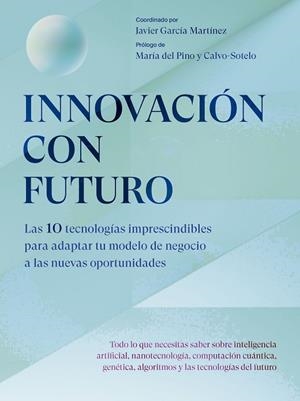 INNOVACIÓN CON FUTURO | 9788498755718 | GARCÍA MARTÍNEZ, JAVIER | Llibres Parcir | Llibreria Parcir | Llibreria online de Manresa | Comprar llibres en català i castellà online