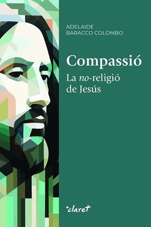 COMPASSIÓ | 9788491364856 | BARACCO COLOMBO, ADELAIDE | Llibres Parcir | Llibreria Parcir | Llibreria online de Manresa | Comprar llibres en català i castellà online